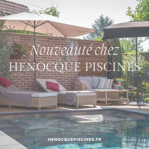 Nouveauté Hénocque Piscines et Spas